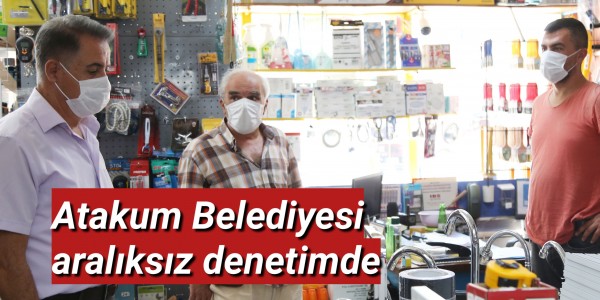Atakum Belediyesi  aralıksız denetimde