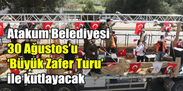 Atakum Belediyesi 30 Ağustos’u ‘Büyük Zafer Turu’ ile kutlayacak