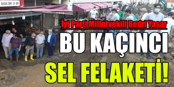 BU KAÇINCI SEL 'FELAKETİ
