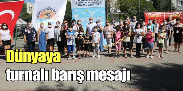 Atakum’dan dünyaya  turnalı barış mesajı