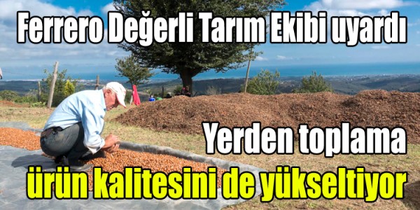 Ferrero Değerli Tarım Ekibi uyardı