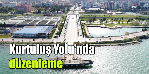 Kurtuluş Yolu’nda düzenleme