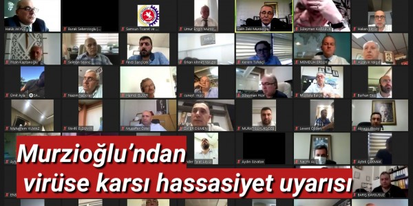 Murzioğlu’ndan virüse karsı hassasiyet uyarısı