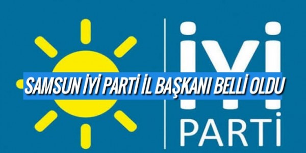 SAMSUN'DA İYİ PARTİ İL BAŞKANI BRLLİMOLDU