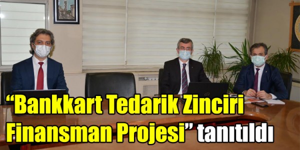 Bankkart Tedarik Zinciri Finansman Projesi” tanıtıldı