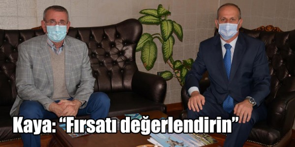 Kaya: Fırsatı değerlendirin