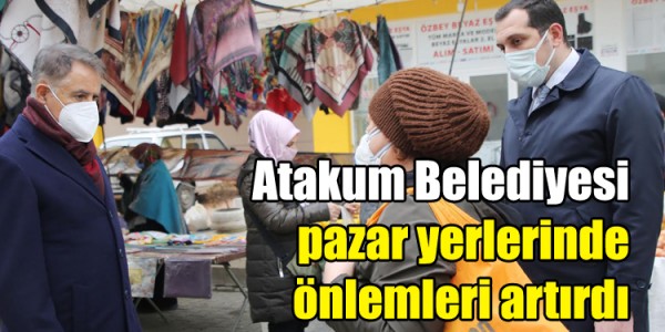 Atakum Belediyesi pazar yerlerinde önlemleri artırdı