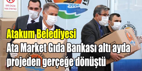 Atakum Belediyesi AtaMarket  Gıda Bankası altı ayda  projeden gerçeğe dönüştü
