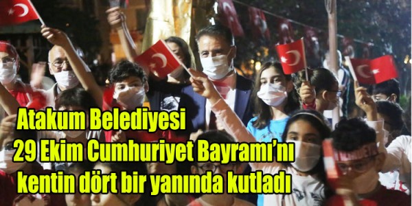 Atakum Belediyesi 29 Ekim Cumhuriyet Bayramı’nı kentin dört bir yanında kutladı