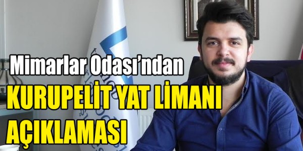 KURUPELİT YAT LİMANI HAKKINDA AÇIKLAMA