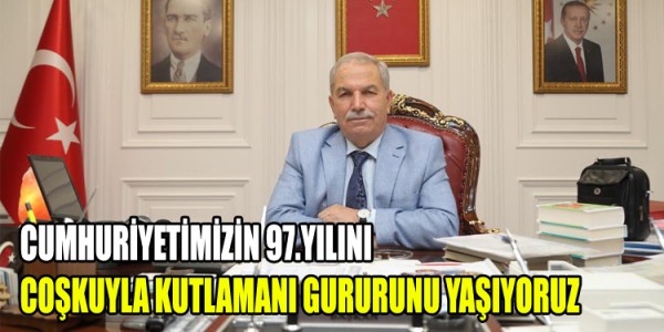 CUMHURİYETİMİZİN 97.YILINI COŞKUYLA KUTLAMANI GURURUNU YAŞIYORUZ