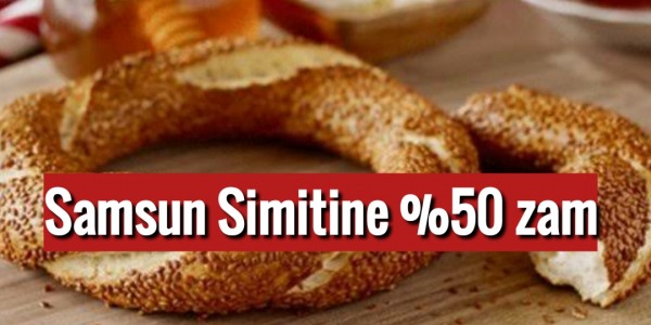 Samsun Simitine zam