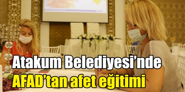 Atakum Belediyesi’nde  AFAD’tan afet eğitimi
