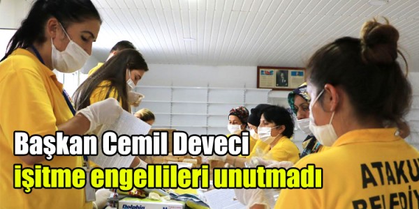 Başkan Cemil Deveci  işitme engellileri unutmadı