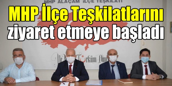 MHP İlçe Teşkilatları ziyaretlerine başladı