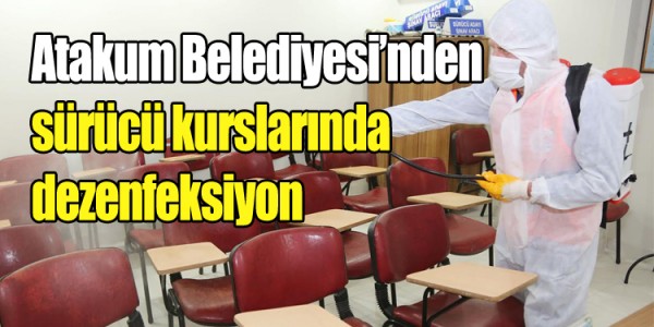  Atakum Belediyesi’nden sürücü  kurslarında dezenfeksiyon