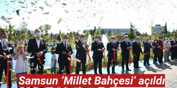 Samsun ‘Millet Bahçesi açıldı