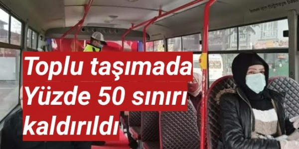 Toplu taşımada Yüzde 50 sınırı kaldırıldı