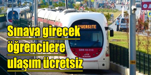 Sınava girecek öğrencilere ulaşım ücretsiz