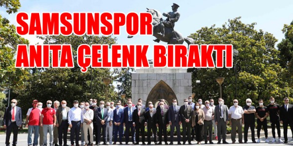 SAMSUNSPOR ANITA ÇELENK BIRAKTI