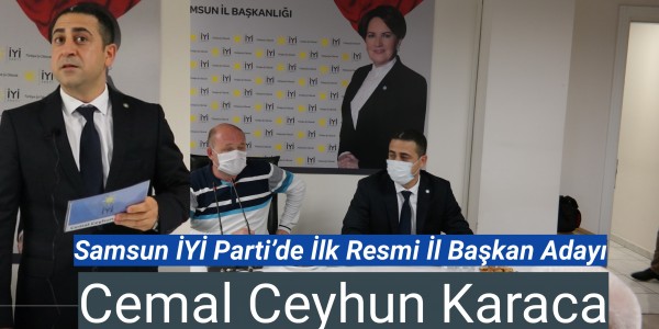 Samsun İYİ Parti’de İlk Resmi İl Başkan Adayı