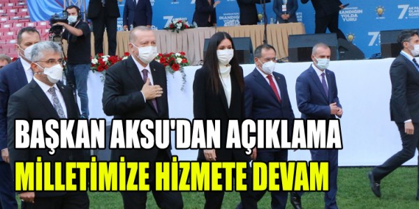 MİLLETİMİZE HİZMETE DEVAM
