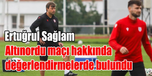 Altınordu maçı hakkında değerlendirme
