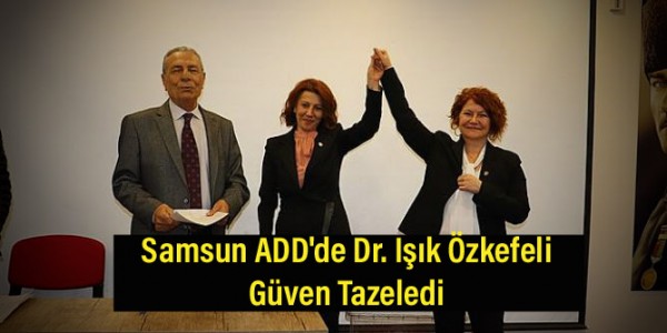 Dr. Işık Özkefeli ADD de Güven Tazeledi