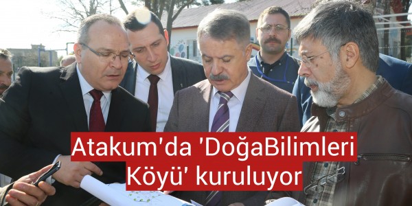 Atakum’da 'DoğaBilimleri Köyü' kuruluyor 