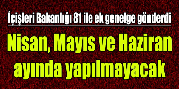 İçişleri Bakanlığı 81 il valiliğine korona virüs tedbirleri kapsamında genelge gönderdi
