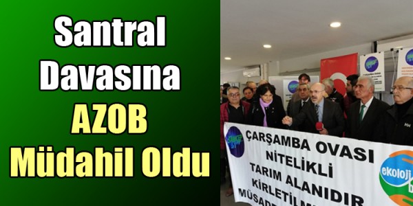 Santral Davasına AZOB Müdahil Oldu