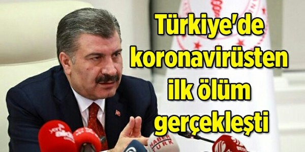 Türkiye'de koronavirüsten ilk ölüm gerçekleşti