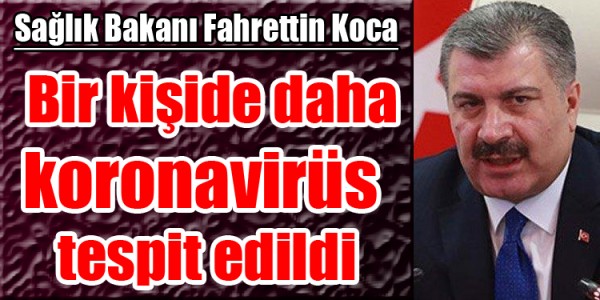 Bir kişide daha koronavirüs tespit edildi