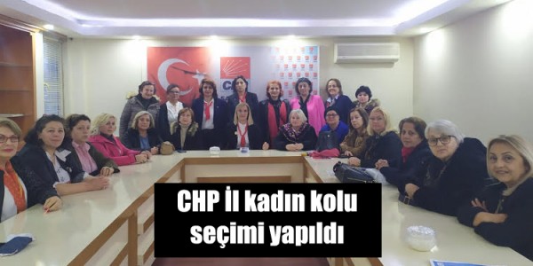 CHP İl kadın kolu seçimi yapıldı