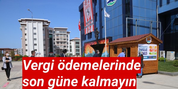 Vergi ödemelerinde Son güne kalmayın