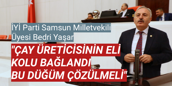 ÇAY ÜRETİCİSİNİN ELİ KOLU BAĞLANDI  BU DÜĞÜM ÇÖZÜLMELİ