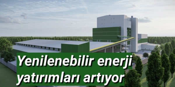 Yenilenebilir enerji yatırımları artıyor
