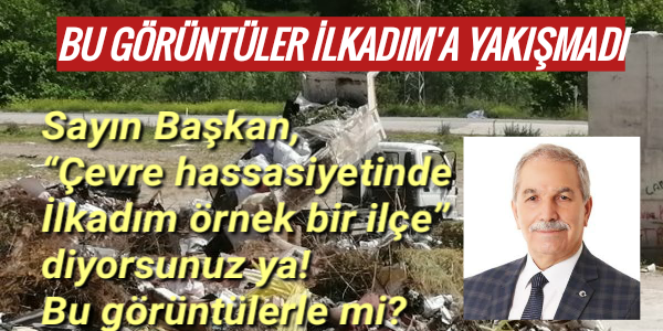 BU GÖRÜNTÜLER İLKADIM'A YAKIŞMADI
