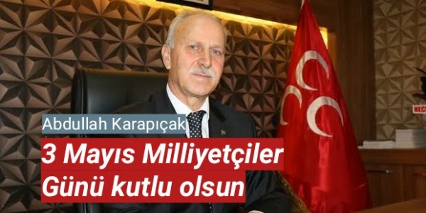 Bugün 3 Mayıs Milliyetçiler Günü.