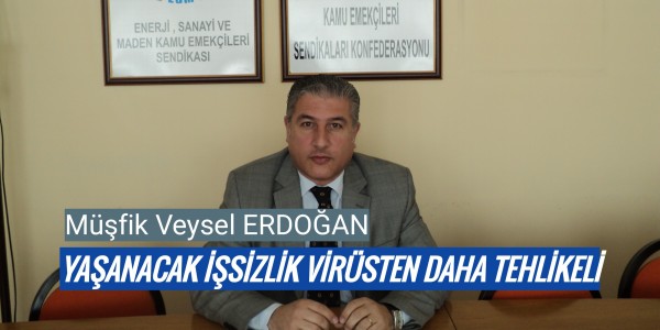 YAŞANACAK İŞSİZLİK VİRÜSTEN DAHA TEHLİKELİ