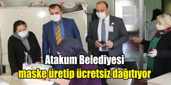 Atakum Belediyesi maske  üretip ücretsiz dağıtıyor