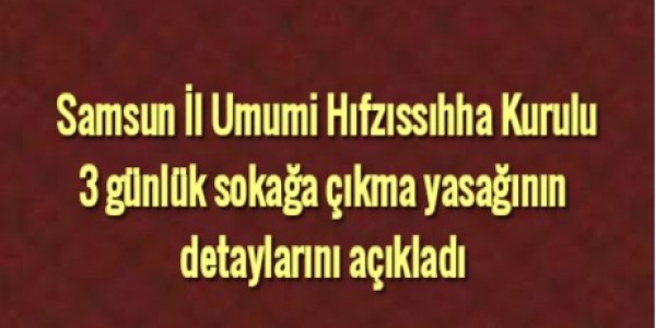 Samsun İl Umumi Hıfzıssıhha Kurulunun 29/04/2020 tarihli ve 35 Sayılı Kararı