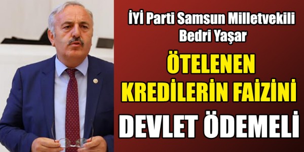 ÖTELENEN KREDİLERİN FAİZİNİ DEVLET ÖDEMELİ