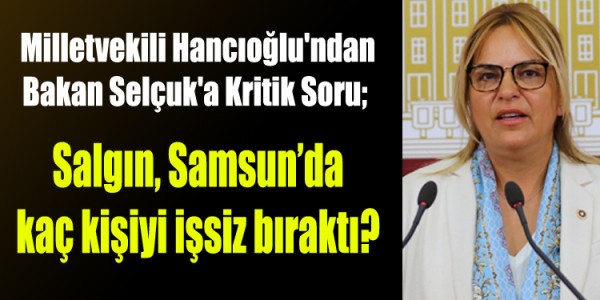 Salgın, Samsun’da kaç kişiyi işsiz bıraktı?