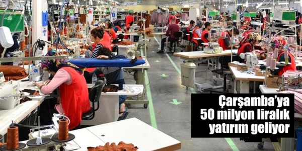  Çarşambaya 50 milyon liralık yatırım geliyor