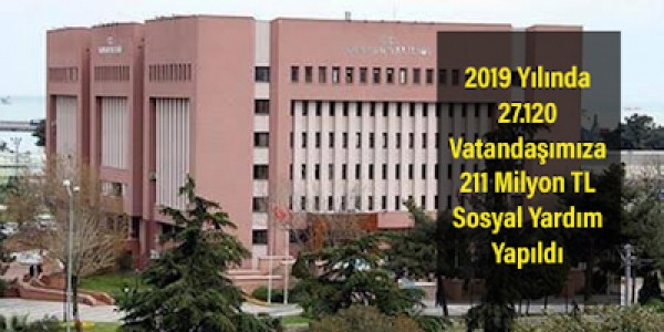 ikibin on dokuz yılında Yılında 27.120 Vatandaşımıza 211 Milyon TL Sosyal Yardım Yapılmıştır