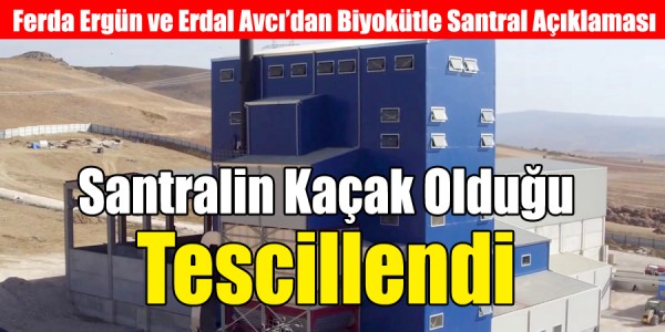 Santralin Kaçak Olduğu Tescillendi!