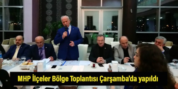 Mhp İlçeler Bölge Toplantısı çarşambada yapıldı