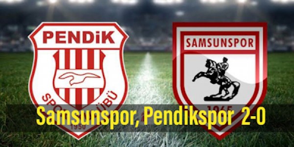 Samsunspor, Pendikspor 2-0