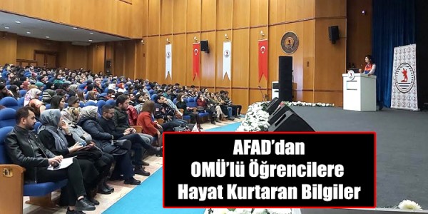 AFAD’danOMÜ’lü Öğrencilere Hayat Kurtaran Bilgiler